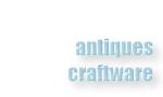antiques & craftware